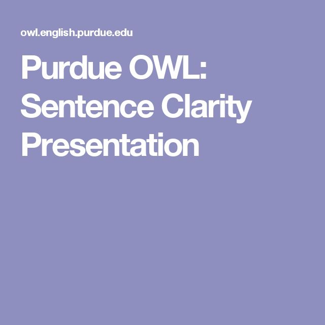 Purdue OWL Sentence Clarity Presentation Writing Lab Owl Writing