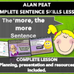 The More The More Sentence COMPLETE LESSON ALAN PEAT KS2